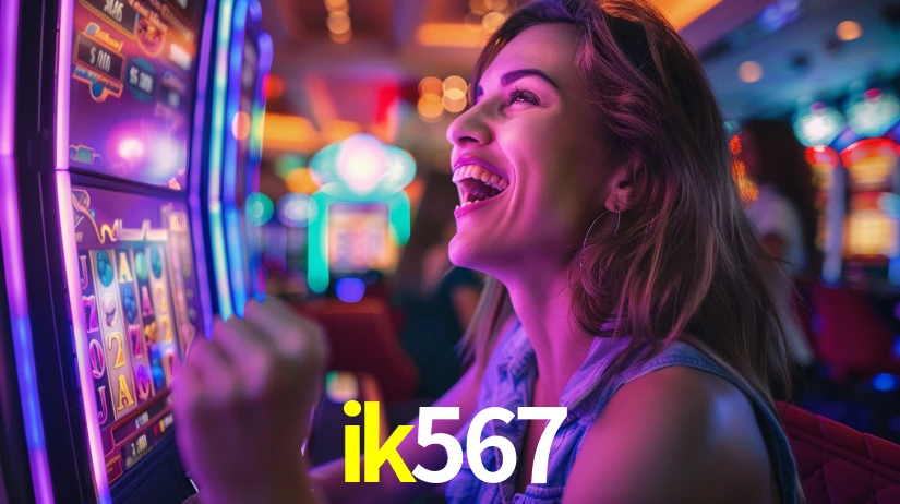ik567: Jogos de Caça-Níqueis-Altas Recompensas, Roleta-Velocidade, Blackjack-Desafios Máximos